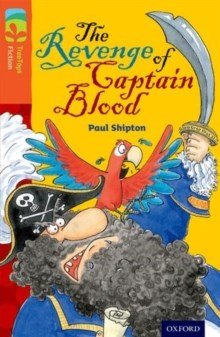 Oxford Reading Tree Treetops Fiction More A Level 13 The Revenge Of Captain Blood N/E - ABC School Supplies