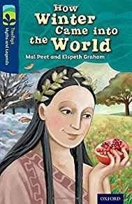 Oxford Reading Tree Treetops Myths & Legends Level 14 How Winter Came Into The World N/E - ABC School Supplies