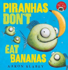  - Pirhanas don’t eat bananas - ABC School Supplies