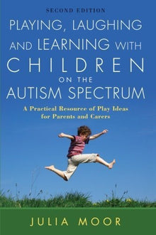Playing, Laughing And Learning With Children On The Autism Spectrum - ABC School Supplies