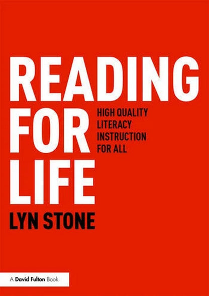 Reading For Life: High Quality Literacy Instruction For All By Lyn Stone - ABC School Supplies