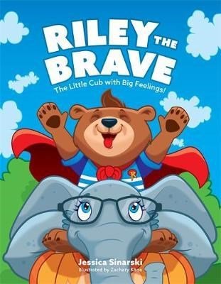 Riley The Brave - The Little Cub With Big Feelings! : Help For Cubs Who Have Had A Tough Start In Life - ABC School Supplies