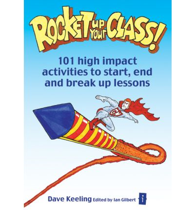 Rocket Up Your Class! : 101 High Impact Activities To Start, Break And End Lessons - ABC School Supplies
