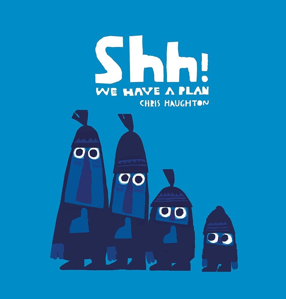 Shh! We Have a Plan by Chris Haughton - ABC School Supplies