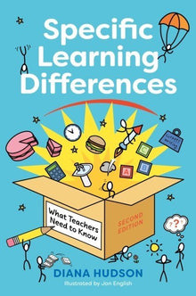 Specific Learning Differences, What Teachers Need To Know (Second Edition) : Embracing Neurodiversity In The Classroom - ABC School Supplies