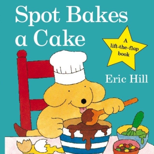 Spot Bakes A Cake - ABC School Supplies