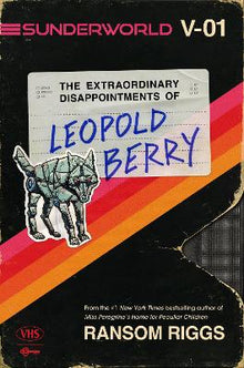 Sunderworld, Vol. I: The Extraordinary Disappointments of Leopold Berry - ABC School Supplies