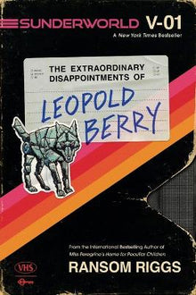 Sunderworld, Vol. I: The Extraordinary Disappointments of Leopold Berry - ABC School Supplies