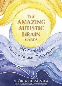 The Amazing Autistic Brain Cards : 150 Cards With Strengths And Challenges For Positive Autism Discussions - ABC School Supplies