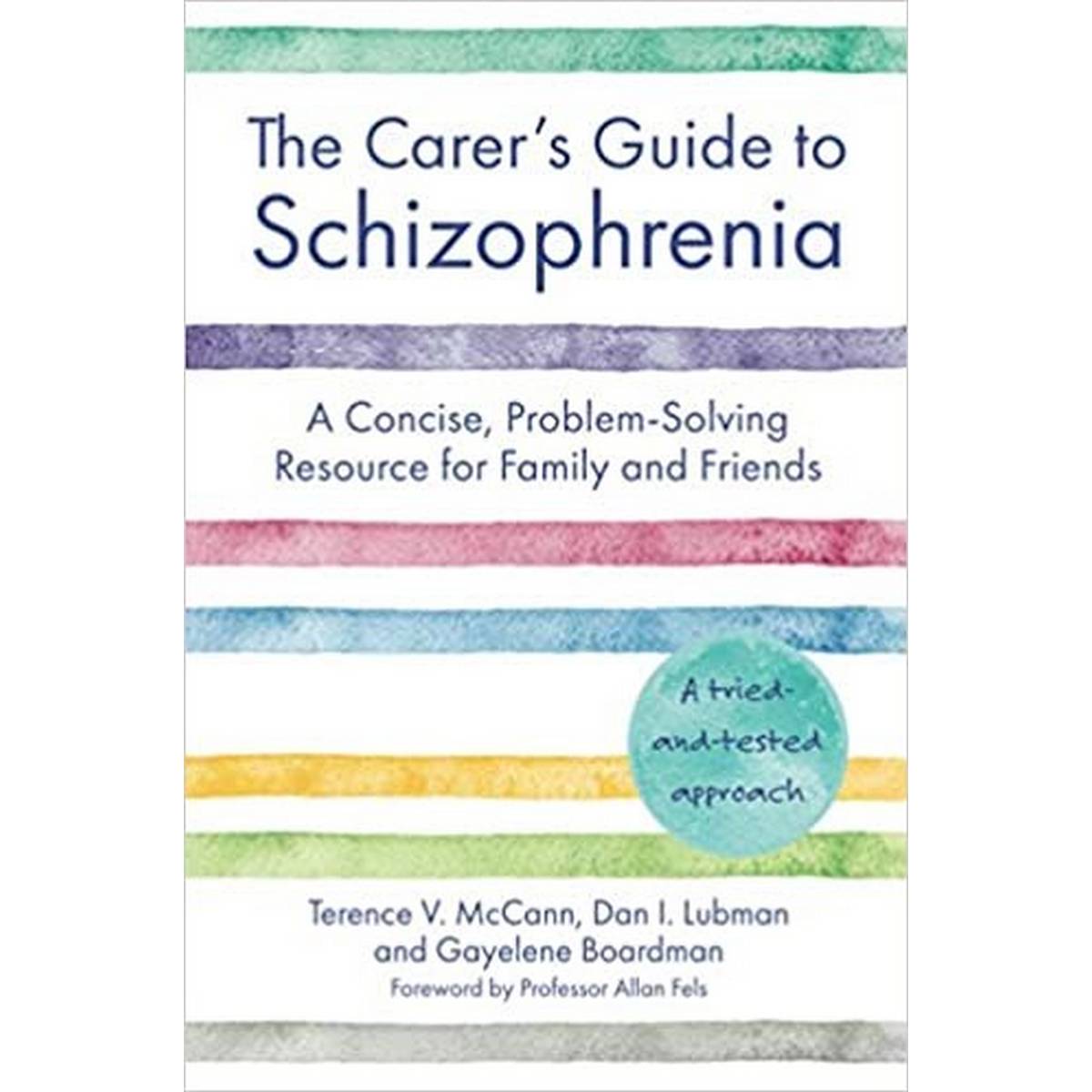 The Carer™S Guide To Schizophrenia: A Concise, Problem-Solving Resource For Family And Friends - ABC School Supplies