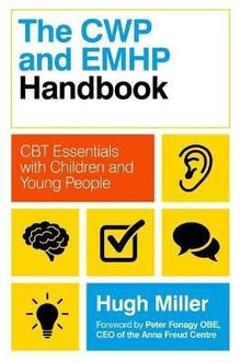 The Cwp And Emhp Handbook : Cbt Essentials With Children And Young People - ABC School Supplies