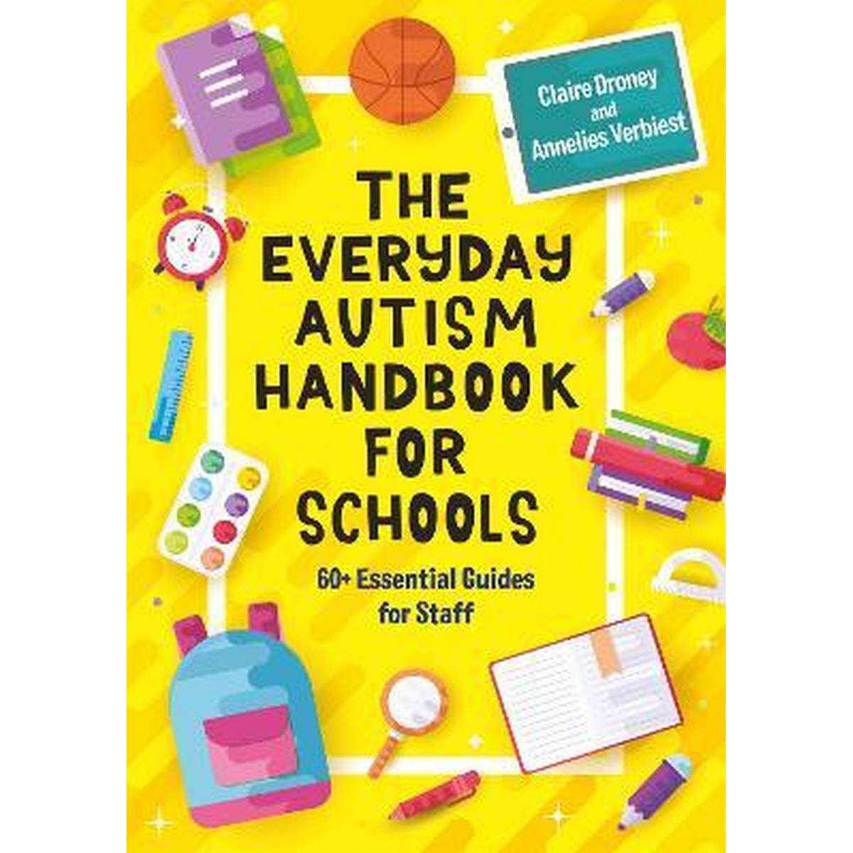 The Everyday Autism Handbook For Schools : 60+ Essential Guides For Staff - ABC School Supplies
