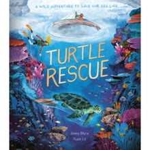 Turtle Rescue : A Wild Adventure To Save Our Sea Life - ABC School Supplies