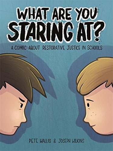 What Are You Staring At? A Comic About Restorative Justice In Schools - ABC School Supplies