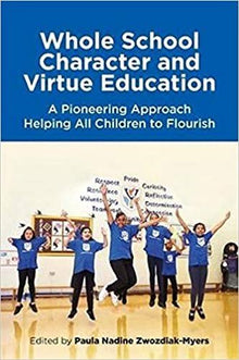 Whole School Character And Virtue Education: A Pioneering Approach Helping All Children To Flourish - ABC School Supplies